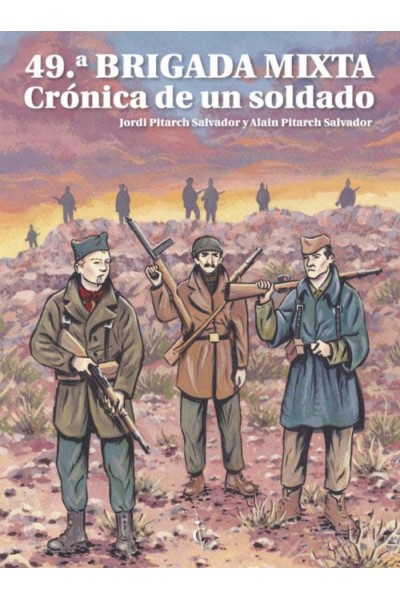 49ª BRIGADA MIXTA CRONICA DE UN SOLDADO