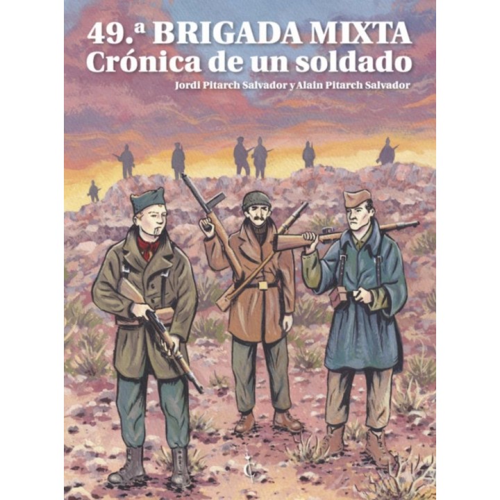 49ª BRIGADA MIXTA CRONICA DE UN SOLDADO