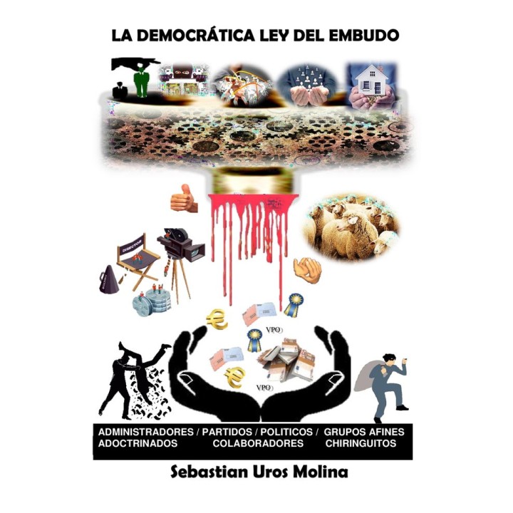 LA DEMOCRATICA LEY DEL EMBUDO