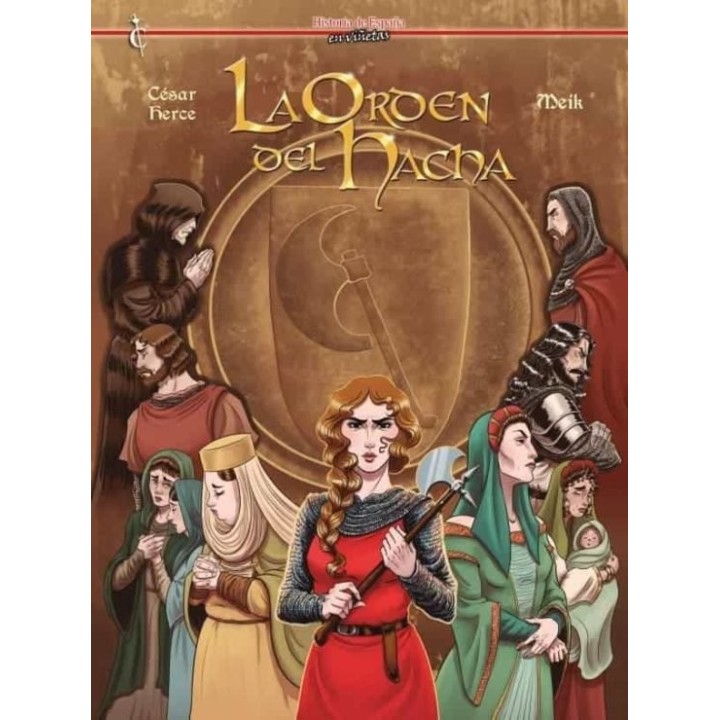 HISTORIA DE ESPAÑA EN VIÑETAS 52 LA ORDEN DEL HACHA