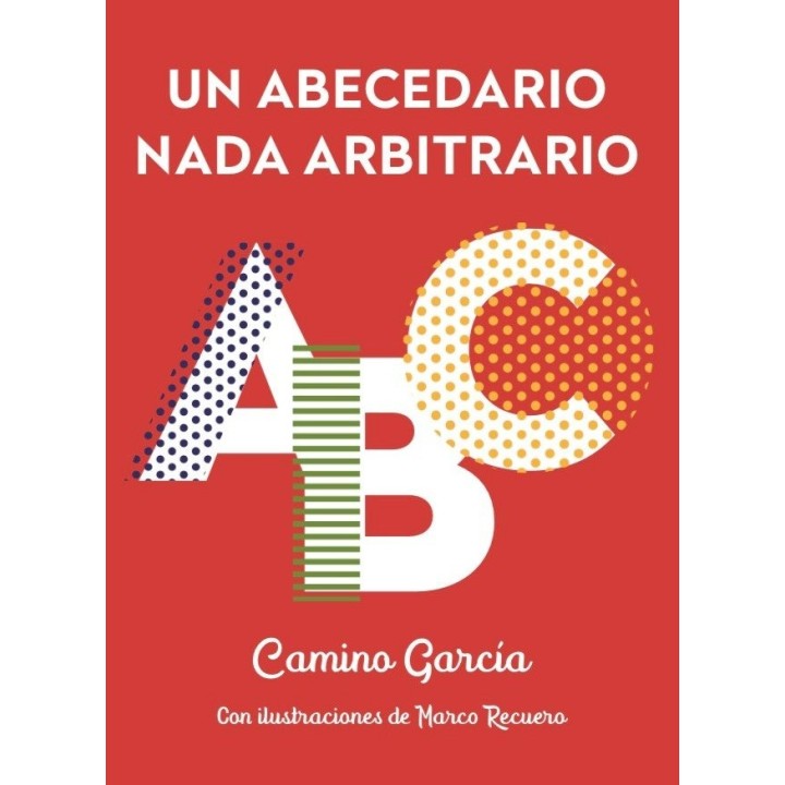 UN ABECEDARIO NADA ARBITRARIO
