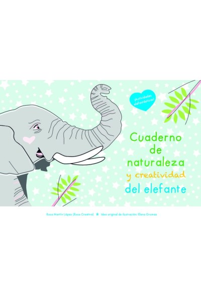 CUADERNO DE NATURALEZA Y CREATIVIDAD DEL ELEFANTE