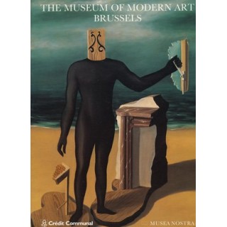 The Museum of Modern Art Brussels: Royal Museums of Fine Arts, Belgium (Musea nostra)