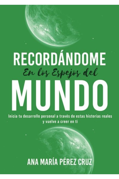 RECORDANDOME EN LOS ESPEJOS DEL MUNDO