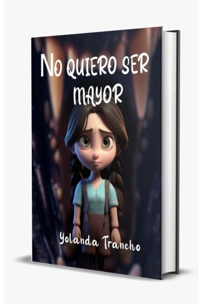 NO QUIERO SER MAYOR