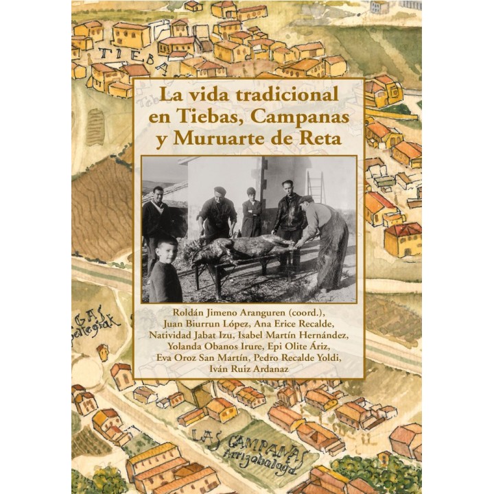 LA VIDA TRADICIONAL EN TIEBAS CAMPANAS Y MURUARTE DE RETA