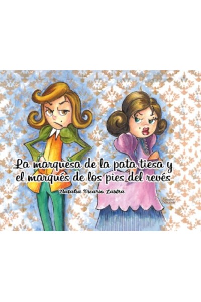 LA MARQUESA DE LA PATA TIESA Y EL MARQUES DE LOS PIES DEL RE
