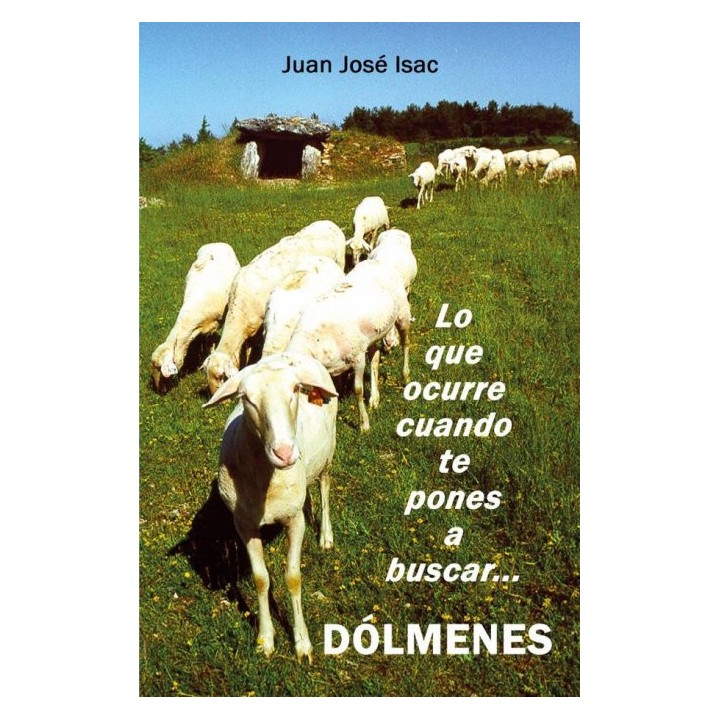 LO QUE OCURRE CUANDO TE PONES A BUSCAR DOLMENES