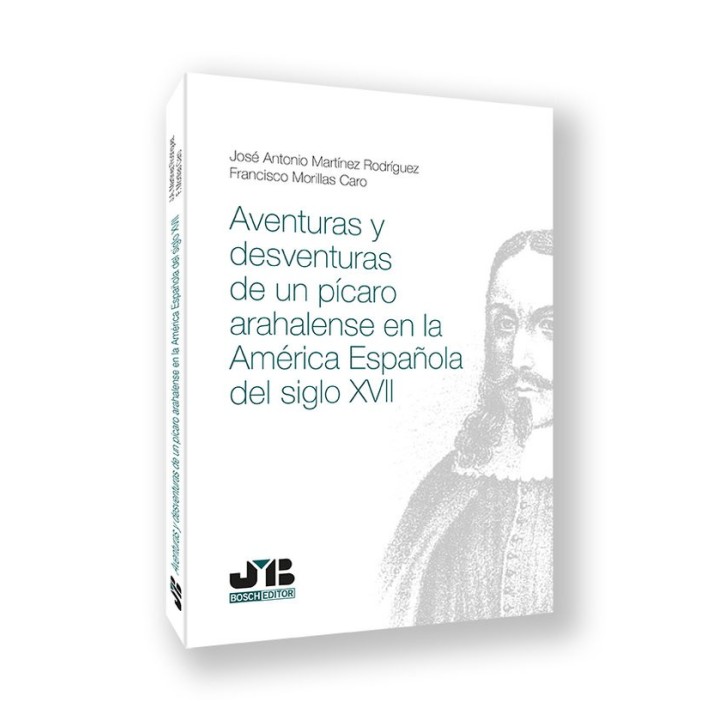 AVENTURAS Y DESVENTURAS DE UN PICARO ARAHALENSE EN LA AMERI