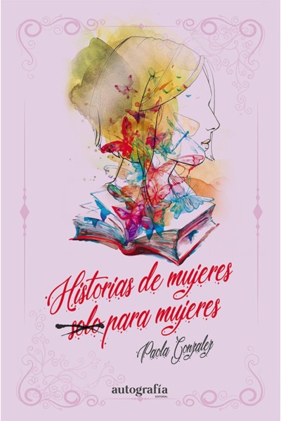 HISTORIA DE MUJERES SOLO PARA MUJERES