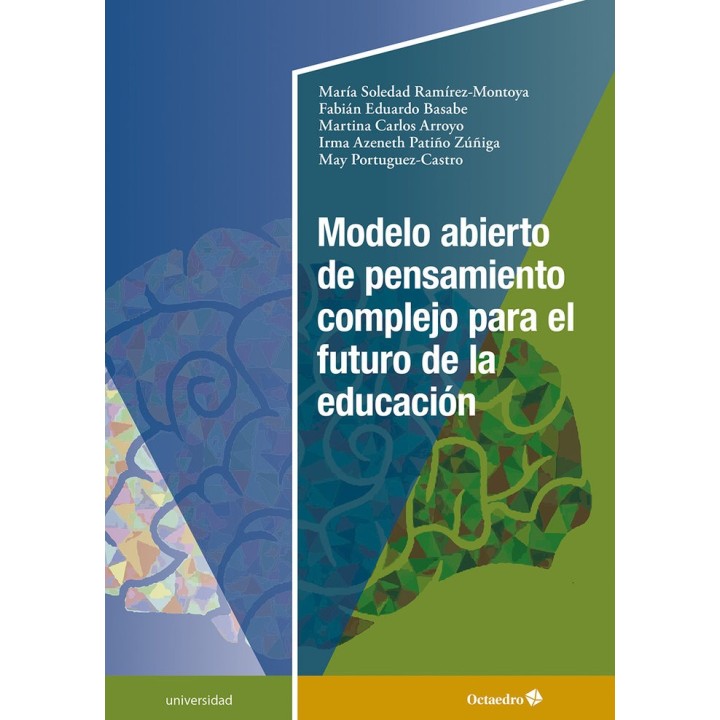 MODELO ABIERTO DE PENSAMIENTO COMPLEJO PARA EL FUTURO DE LA