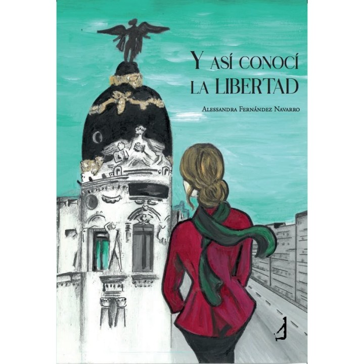 Y ASI CONOCI LA LIBERTAD