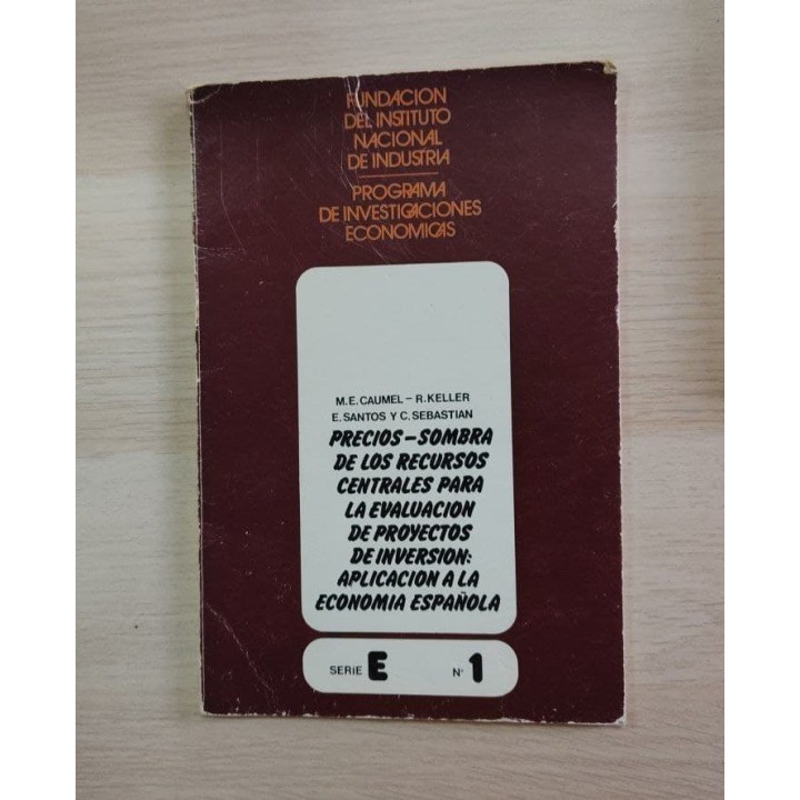 Precios-sombra de los recursos centrales para la evaluación de proyectos de inversión: aplicación a la economía española