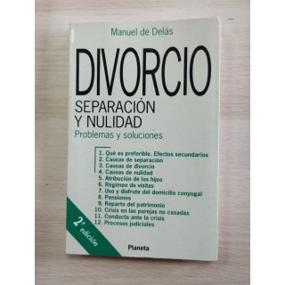 Divorcio, Separación y Nulidad. Problemas y soluciones