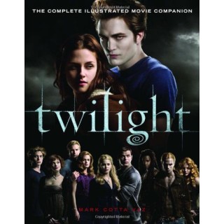 Twilight: The Complete Illustrated Movie Companion
