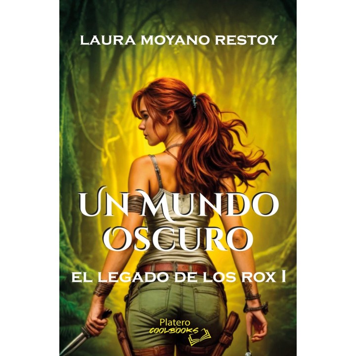 EL LEGADO DE LOS ROX I UN MUNDO OSCURO