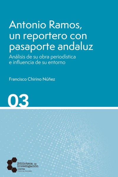 ANTONIO RAMOS UN REPORTERO CON PASAPORTE ANDALUZ