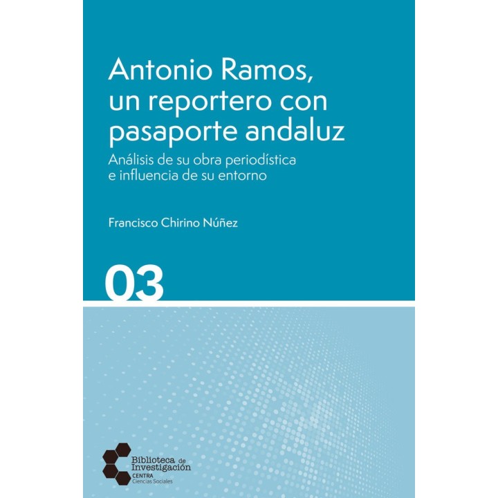 ANTONIO RAMOS UN REPORTERO CON PASAPORTE ANDALUZ