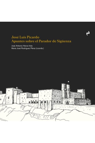 JOSE LUIS PICARDO APUNTES SOBRE EL PARADOR DE SIGUENZA