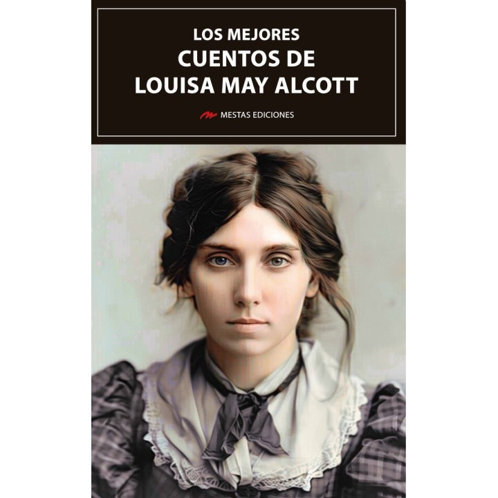 LOS MEJORES CUENTOS DE LOUISA MAY ALCOTT