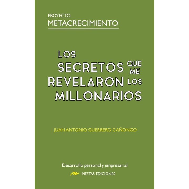 LOS SECRETOS QUE ME REVELARON LOS MILLONARIOS