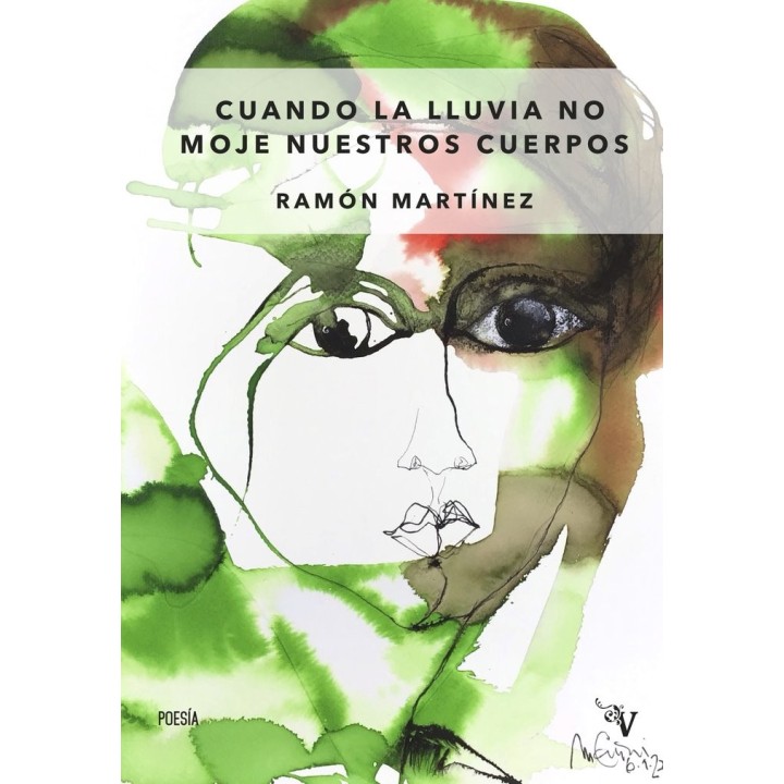 CUANDO LA LLUVIA NO MOJE NUESTROS CUERPOS