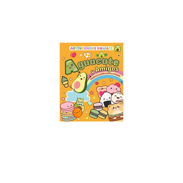 AGUACATE Y AMIGOS ACTIVIDADES KAWAII