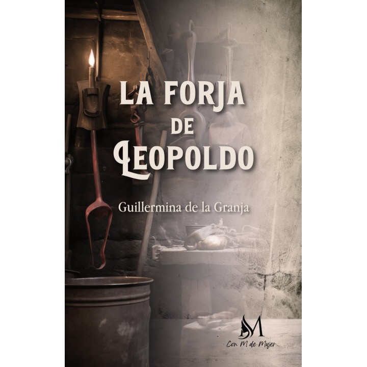 LA FORJA DE LEOPOLDO