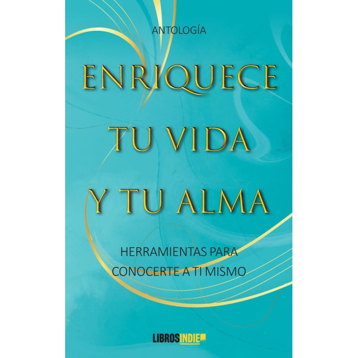 ENRIQUECE TU VIDA Y TU ALMA