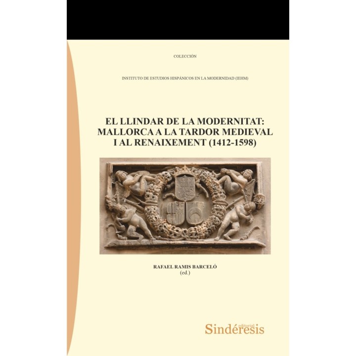 EL LLINDAR DE LA MODERNITAT MALLORCA A LA TARDOR MEDIEVAL I