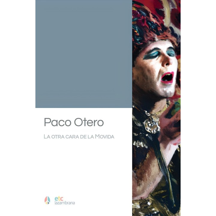 PACO OTERO LA OTRA CARA DE LA MOVIDA