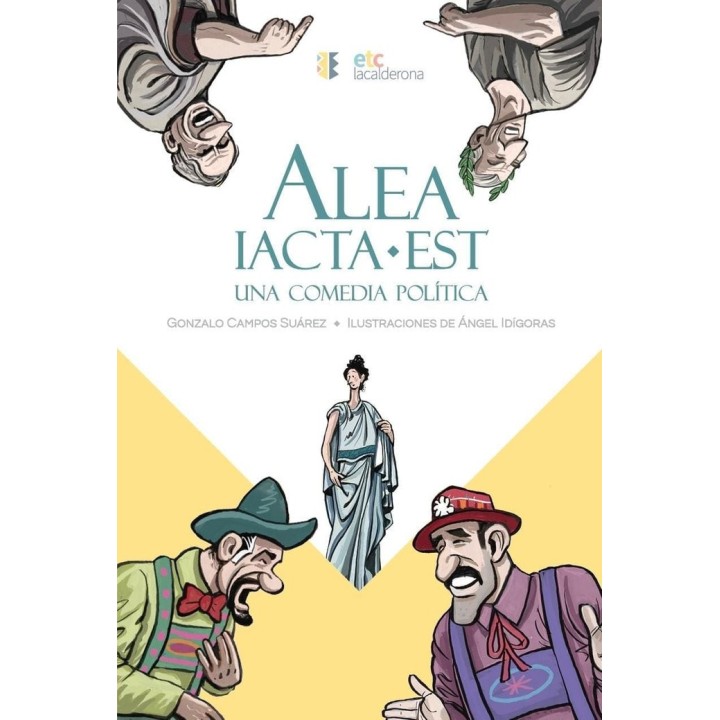 ALEA IACTA EST UNA COMEDIA POLITICA
