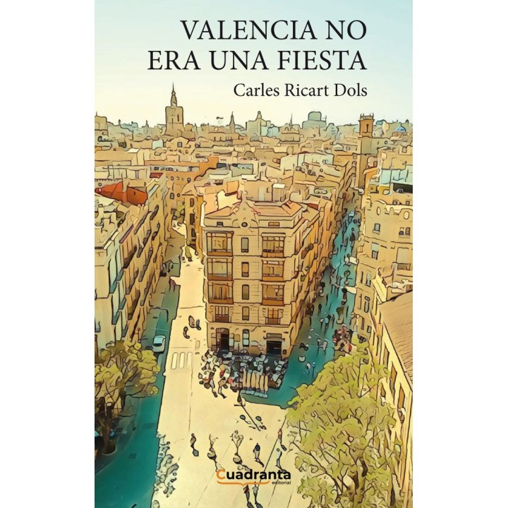 VALENCIA NO ERA UNA FIESTA