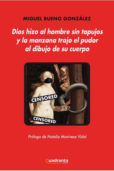 DIOS HIZO AL HOMBRE SIN TAPUJOS Y LA MANZANA TRAJO EL PUDOR