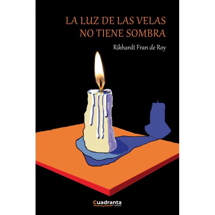 LA LUZ DE LAS VELAS NO TIENE SOMBRA
