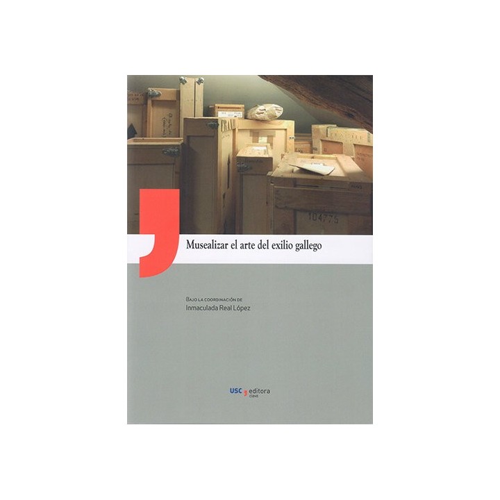 MUSEALIZAR EL ARTE DEL EXILIO GALLEGO
