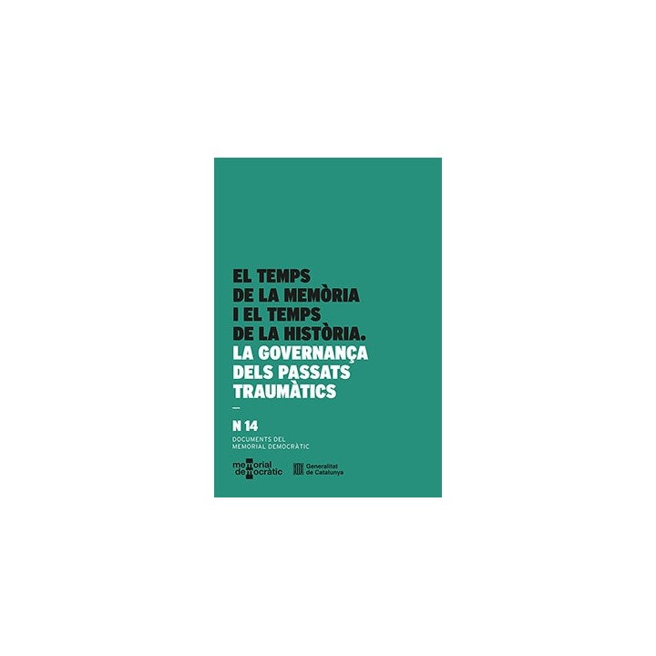 TEMPS DE LA MEMORIA I EL TEMPS DE LA HISTORIA. LA GOVERNANÇA