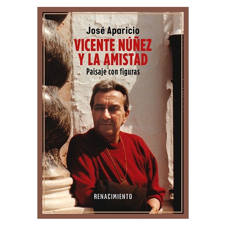 VICENTE NUÑEZ Y LA AMISTAD