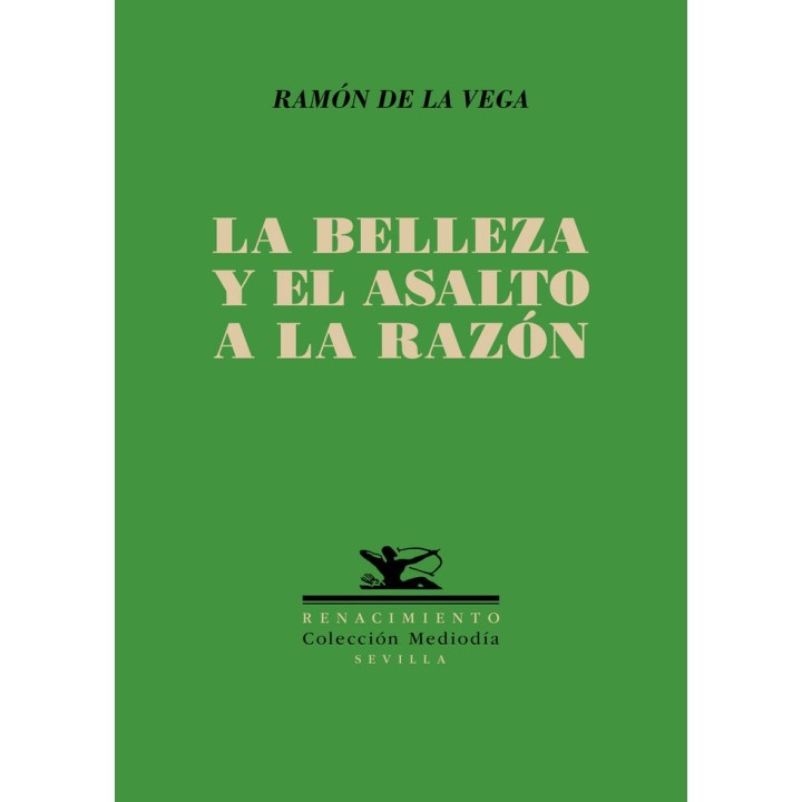 BELLEZA Y EL ASALTO A LA RAZON,LA
