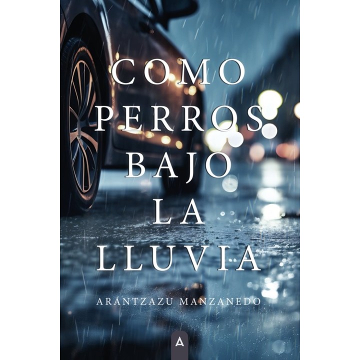 COMO PERROS BAJO LA LLUVIA