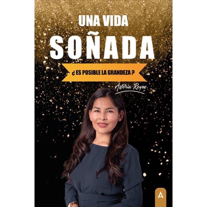 UNA VIDA SOÑADA