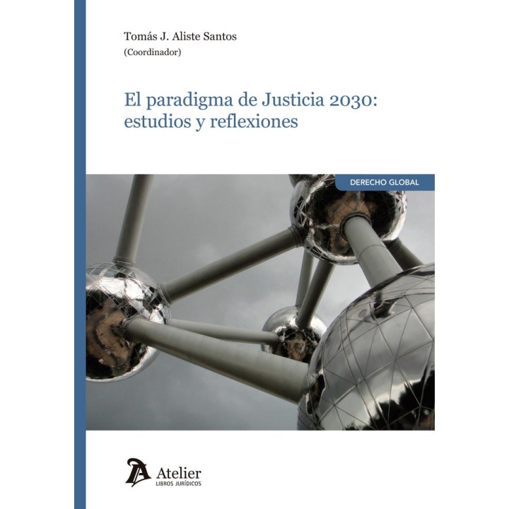 EL PARADIGMA DE JUSTICIA 2030 ESTUDIOS Y REFLEXIONES