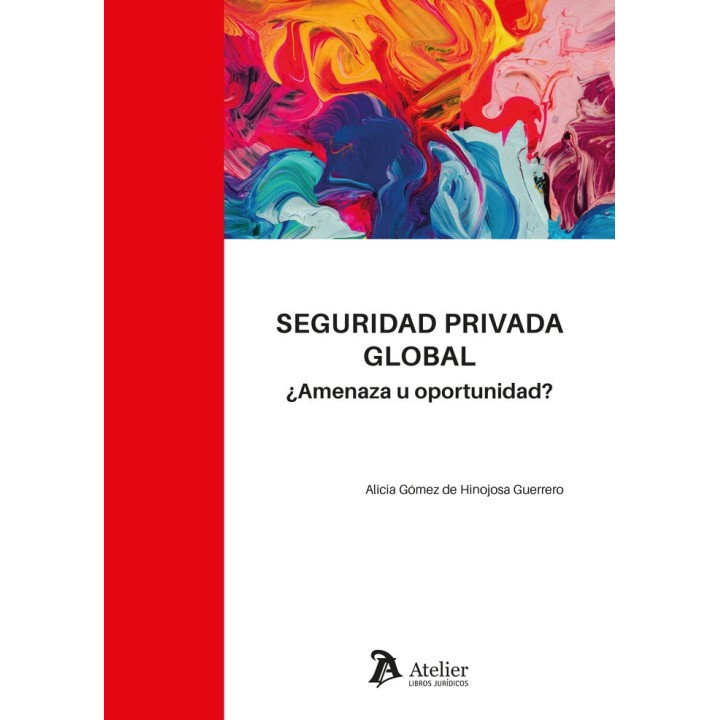 SEGURIDAD PRIVADA GLOBAL AMENAZA U OPORTUNIDAD