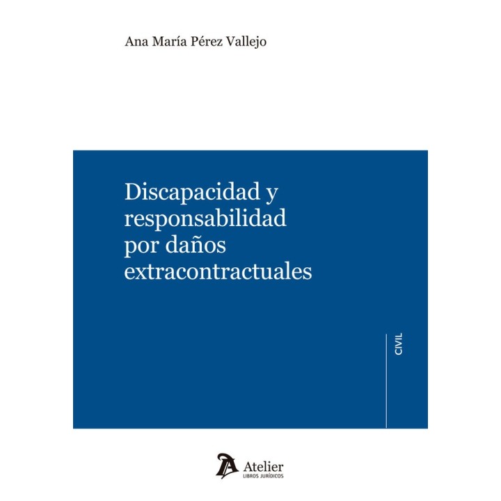 DISCAPACIDAD Y RESPONSABILIDAD POR DAÑOS EXTRACONTRACTUALES