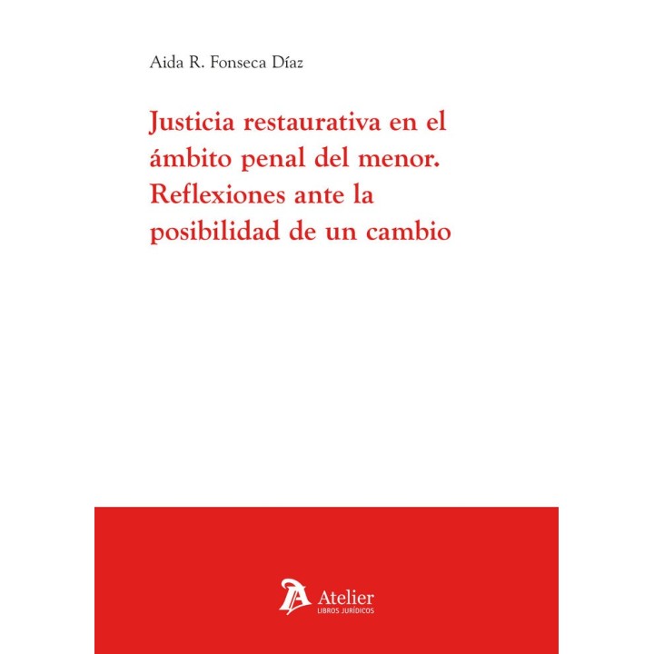 JUSTICIA RESTAURATIVA EN EL AMBITO PENAL DEL MENOR