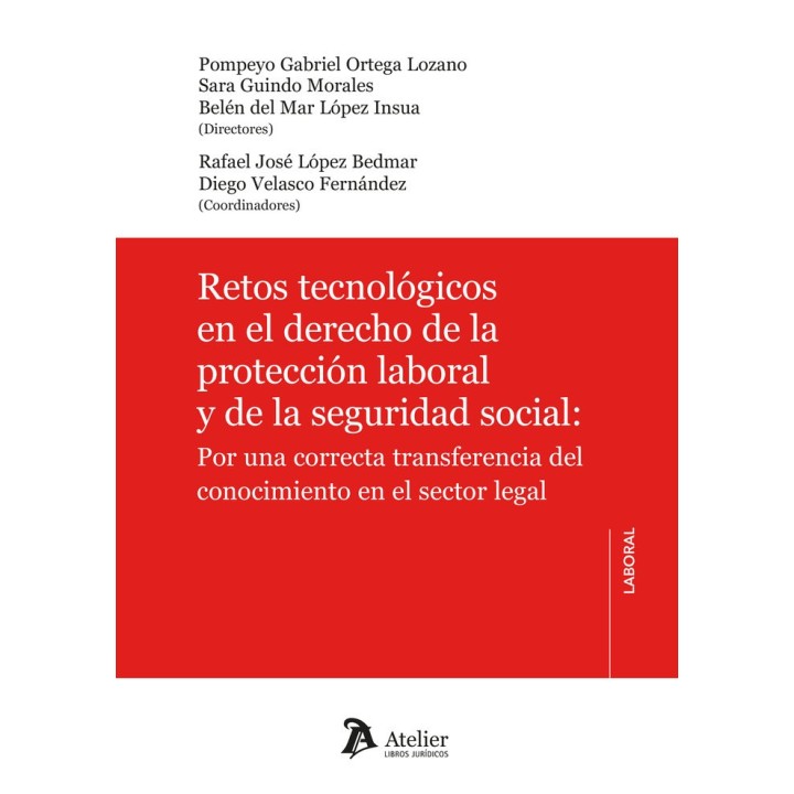 RETOS TECNOLOGICOS EN EL DERECHO DE LA PROTECCION LABORAL Y