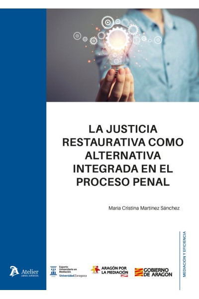 LA JUSTICIA RESTAURATIVA COMO ALTERNATIVA INTEGRADA EN EL P