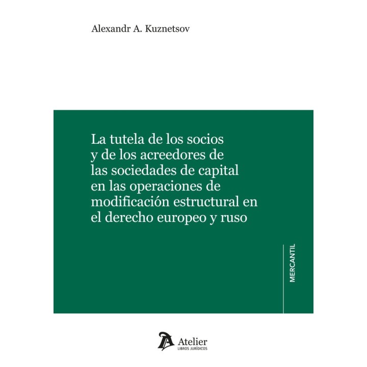 LA TUTELA DE LOS SOCIOS Y DE LOS ACREEDORES DE LAS SOCIEDAD