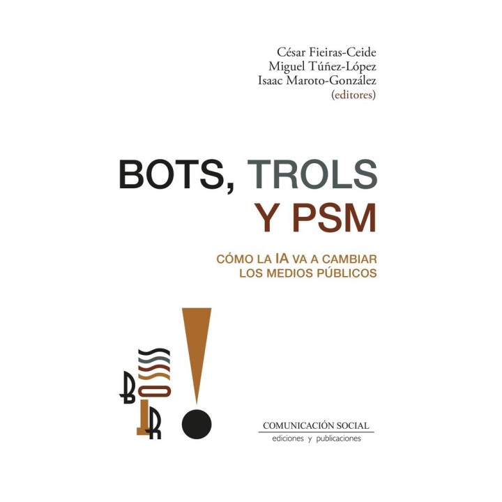 BOTS TROLS Y PSM COMO LA IA VA A CAMBIAR LOS MEDIOS PUBLICI