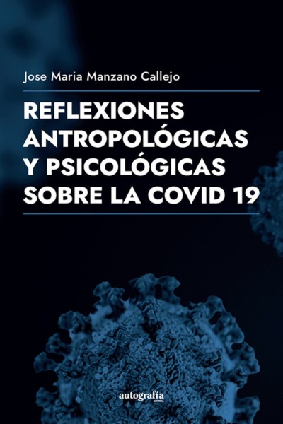 REFLEXIONES FILOSOFICAS Y ANTROPOLOGICAS DE LA COVID-19